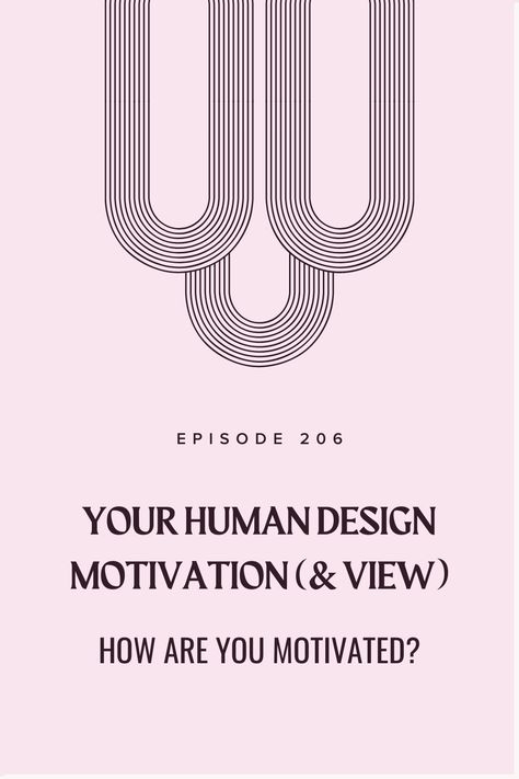 Continuing our exploration of the Human Design Variables, in this episode, we take a look at Human Design Motivations. Naomi | Human Design Coach Need Motivation Human Design, Hope Motivation Human Design, Innocence Motivation Human Design, Human Design Cognition, Human Design Motivation, Center Chart, Hope Motivation, Pattern Language, Gene Keys