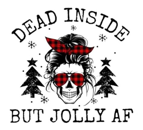 Jolly Af Svg, Christmas Skull, Jolly Af, Christmas Memes, Skull Svg, Svg Christmas, Paper And Ink, Christmas Women, Digital Clip Art