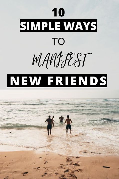 Trying to manifest friends? Click to check out 10 simple ways to manifest new friends. Making new friends is easy with these tips. #lawofattraction #loa #manifest #manifestation#waystomanifestfriends#howtomanifestfriends How To Manifest A Friend, How To Manifest New Friends, Spell To Make Friends, How To Manifest Friendship, How To Attract Friends, How To Attract People To You, Attract Friends Spell, Manifesting New Friends, Manifest New Friends