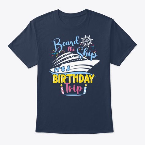 #cruise #cruising #boardtheship #birthdaytrip #family #vacation #summervacation | 10% OFF any order over 50$ with coupon code . Shop Cruise Trip Vacation Gift Board The Ship Birthday Trip Cruise T-Shirt custom made just for you. Available on many styles, sizes, and colors. Tshirts Ideas, Birthday Cruise, Cruise Trip, Birthday Trip, 80th Birthday Gifts, 70th Birthday Gifts, Family Shirts Matching, 60th Birthday Gifts, Family Cruise