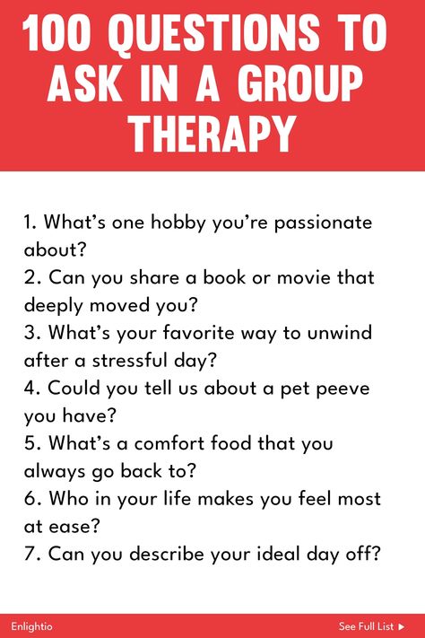 Explore our list of 100 thought-provoking questions to ask in group therapy sessions. These questions are designed to spark insightful conversations, foster connections, and encourage personal growth. Whether you're a therapist or a participant, these prompts can help deepen the therapeutic process and enhance the group dynamics. Use these questions as a guide to facilitate meaningful discussions and create a safe space for exploration and self-reflection in your next therapy group setting. Clarifying Questions, 100 Questions To Ask, Group Dynamics, Catchy Phrases, Friendship And Dating, 100 Questions, Measuring Success, Getting To Know Someone, Personal Questions