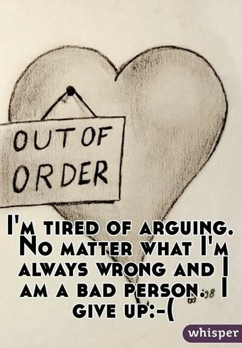 Tired Of Arguing, So Tired, Bad Person, Im Tired, Tumblr Quotes, Amazing Quotes, No Matter What, Popular Memes, Giving Up