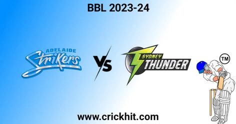 Adelaide Strikers vs Sydney Thunder 19 December 2023 | Adelaide Strikers vs Sydney Thunder Players | Adelaide Strikers vs Sydney Thunder Head to Head Sydney Thunder, 19 December, December 2023, Sydney