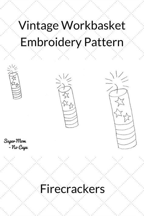 Vintage Workbasket Embroidery Pattern – Firecrackers! These can be used for more than just embroidery. How about as a coloring page for the little ones. Or trace them and add them to your 4th of July party invitations! They'd make a great addition to your Happy First Day Of Summer, Patriotic Embroidery, Hand Embroidery Patterns Free, Redwork Embroidery, First Day Of Summer, July 1st, Embroidery Patterns Vintage, Embroidery Patterns Free, Canada Day