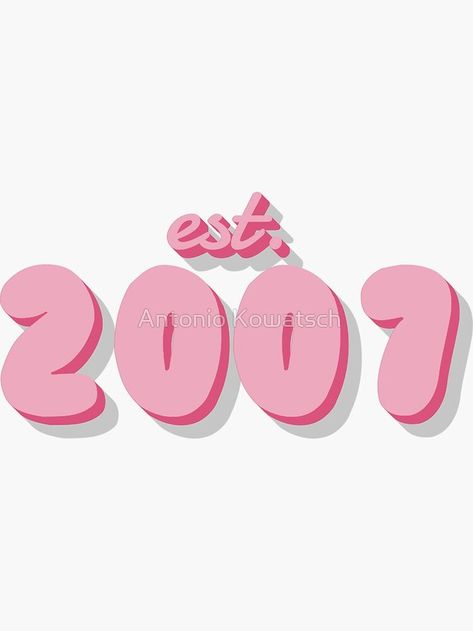 A personalized girly Sticker for people who were born in the year 2007. 2008 Aesthetic, 2012 Aesthetic, Barbie Diy Accessories, Funny Laptop Stickers, 17th Birthday Ideas, Drawings For Boyfriend, Sticker Design Inspiration, Graduation Stickers, Birthday Wallpaper