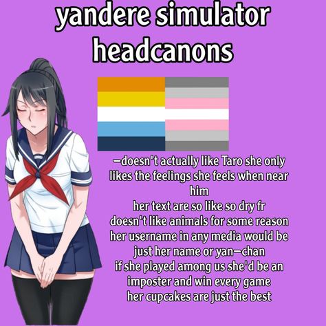 Yansim Headcanons, Yandere Simulator Headcanons, Yan Chan, Sims Memes, Yandere Simulator Characters, Head Cannons, Just She, Like Animals, Yandere Simulator