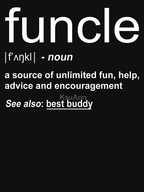 "Funny Funcle Word Definition Uncle Gift" T-shirt by KsuAnn #Aff , #ad, #Word, #Definition, #Funny, #Funcle Word Definition, Word Definitions, Uncle Gifts, Encouragement, Funny, T Shirt, Gifts, Fashion Tips