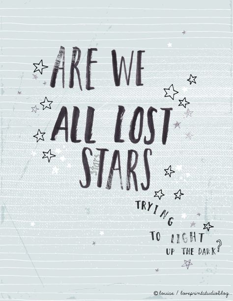 love print studio blog: Things that made me happy in February... Lost Stars Lyrics, Caro Emerald, Lost Stars, Star Quotes, Slaap Lekker, Music Lyrics Songs, Maroon 5, Trendy Quotes, Nature Quotes