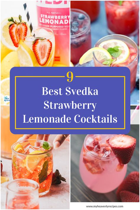 Collage of 4 svedka strawberry lemonade cocktails. Strawberry Lemonade Cocktail Recipe, Strawberry Vodka Drinks, Vodka Lemonade Drinks, Strawberry Lemonade Cocktail, Svedka Strawberry Lemonade, Moscato Strawberry Lemonade, Fresh Strawberry Lemonade, Lemonade Cocktails, Pink Lemonade Vodka