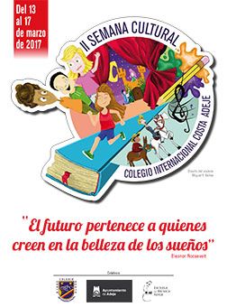 II Semana Cultural en Adeje en el Colegio Internacional Costa Adeje con el lema “El futuro pertenece a quienes creen en la belleza de los sueños”.  13 – 17 de marzo.   El acto inaugural tendrá lugar el lunes 13 de marzo a las 10 de la mañana en el Salón de Actos del colegio y contaremos con la ponencia del poeta Roy Galán, autor de la obra “Irrepetible”.  Durante la semana, el alumnado podrá asistir a actividades y charlas impartidas por diferentes ponentes de diversos ámbitos Costa Adeje