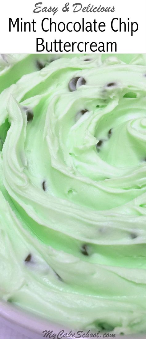 Mint Chocolate Chip Buttercream Frosting! This Easy Recipe is AMAZING with chocolate cakes and cupcakes! My Cake School My Cake School, Weight Watcher Desserts, Cake Frosting Recipe, Mint Chocolate Chip, Buttercream Frosting Recipe, Low Carb Dessert, Gourmet Desserts, Buttercream Recipe, Cakes And Cupcakes