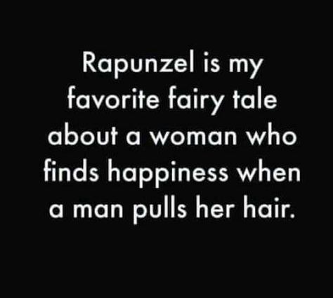 I'm not Rapunzel but I'll let you pull my hair Funny Flirty Quotes, Morning Humor, Dirty Mind, Sarcastic Quotes, Quotes For Him, Bones Funny, The Words, Rapunzel, Fairy Tale