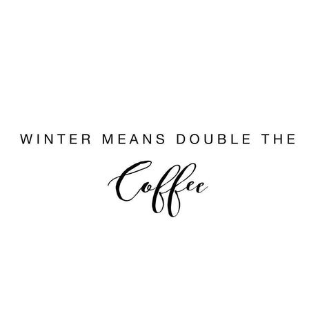 Coffee Wednesday, Winter Quotes, Coffee Talk, Coffee Obsession, Coffee Pictures, Coffee Is Life, Coffee Cafe, Coffee Love, Coffee Quotes