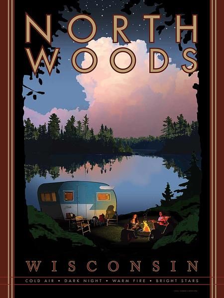 North Woods | Wild Wings. Up North Wisconsin, North Woods Wisconsin, Tom Morrison, Wisconsin Northwoods, Poster University, Gym Mural, Mens Room Decor, Art Deco Travel Posters, Camping Scene