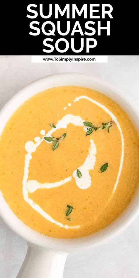 Squash Soup Recipe Easy, Summer Squash Soup, Yellow Squash Soup, To Simply Inspire, Mix Vegetable Recipe, Yellow Squash Recipes, Squash Soup Recipe, Summer Soup, Soy Free Recipes