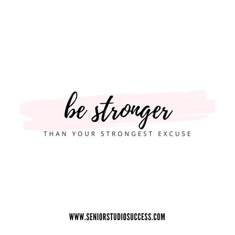 Be Stronger Than Your Strongest Excuse, Excuses Quotes, Goal Board, No More Excuses, Vision Board Goals, Senior Quotes, Wallpaper Collage, Background Ideas, Aesthetic Background