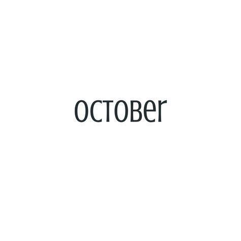 ♥ Hello October Aesthetic, October Sign, Formal Fonts, October Aesthetic, October Mood, October 4th, Hello October, Orange You Glad, Saint Valentine