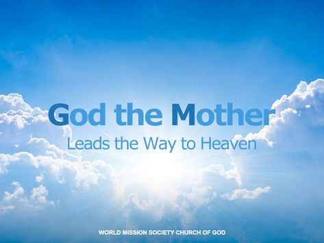 God the Mother Leads the Way to Heaven

#GodtheMother #GodtheFather #ElohimGod
#WorldMissionSocietyChurchofGod #WMSCOG 
#NewCovenant #Passover #Sabbath
#ChristAhnsahnghong God The Mother, Forgiveness Of Sins, Heavenly Mother, Father Abraham, Mother In Heaven, Wallpaper Minimalist, Mother To Be, Way To Heaven, About God