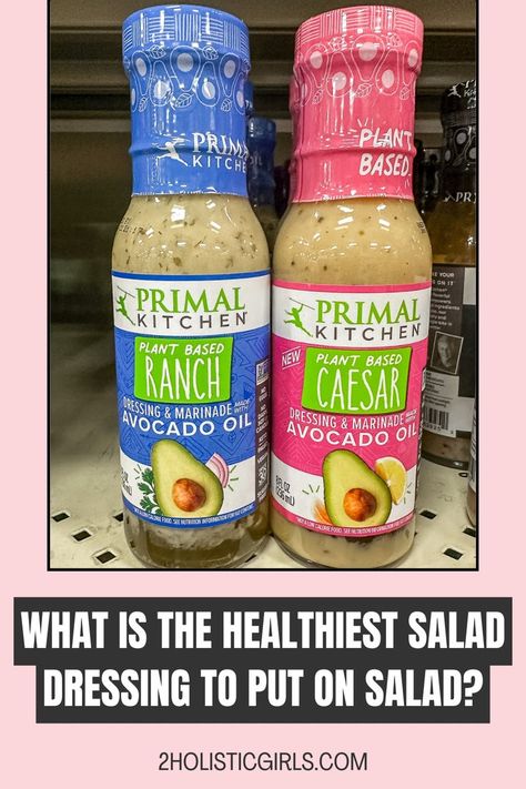 What is the healthiest salad dressing to put on salad? Low Calorie Salad Dressing, Healthy Ranch Dressing, Healthier Options, Healthy Salad Dressing, Primal Kitchen, Healthy Salad, Ranch Dressing, Healthy Salads, Healthy Options