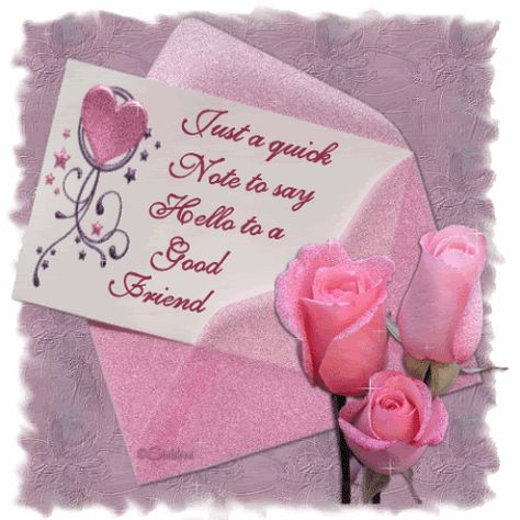 Just a quick note to say hello to a good friend friendship pink flowers roses hello friend special greeting graphic Hello Quotes, Belated Birthday Wishes, Friendship Pictures, Hello Greeting, Happy Friendship, Happy Friendship Day, Friend Friendship, A Good Friend, Belated Birthday