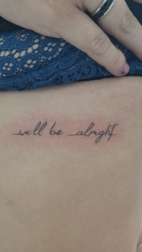 We'll Be Alright Tattoo, Phrase Tattoos, Harry Styles Tattoos, Belly Button Piercing Jewelry, We'll Be Alright, Tattoo Heart, Petite Tattoos, Be Alright, Subtle Tattoos