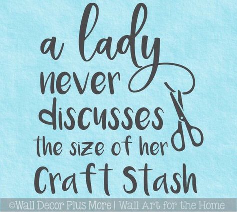 Crafting Quotes Funny, Sewing Quotes Funny, Sparkle Bedroom, Craft Room Signs, Crafting Room, Sewing Quotes, Scrapbook Quotes, Craft Room Design, Stunning Hairstyles