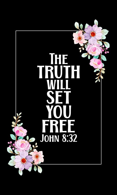 Bible Verse John 8:32 The truth will set you free. The Truth Shall Set You Free, Truth Sets You Free Quotes, The Truth Will Set You Free Tattoo, John 8:32 Wallpaper, Truth Will Set You Free, The Truth Will Set You Free, Speak The Truth Quotes, John 8 32, Bible Study Tips