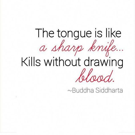 Tongue Quote, Sharp Tongue, Drawing Blood, Buddhism Quotes, Tongue Health, The Tongue, Pastel Pink Aesthetic, Sharp Objects, Meditation Music