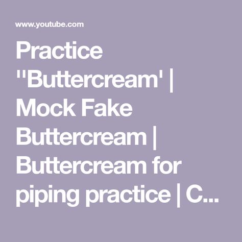 Practice ''Buttercream' | Mock Fake Buttercream | Buttercream for piping practice | Cakes & More - YouTube Fake Buttercream For Practice, Buttercream For Piping, Piping Practice, Cakes And More, Of Course, Butter Cream, Piping, Click Here, The Creator