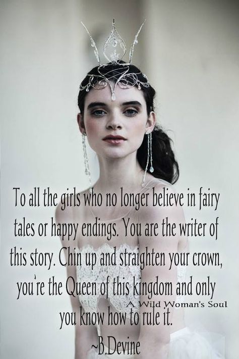 To all the girls who no longer believe in fairy tales or happy endings. You are the writer of this story. Chin up and straighten your crown, you’re the Queen of this kingdom and only you know how to rule it. -B.Devine Crown Quotes, Straighten Your Crown, Stronger Than Yesterday, Feeling Left Out, Narcissistic Mother, Strength Of A Woman, Motivational Images, Dear Self Quotes, Women Motivation