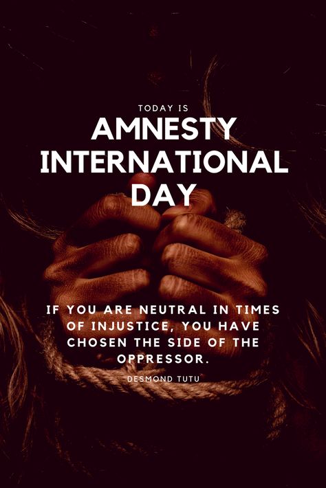 If you are neutral in times of injustice, you have chosen the side of the oppressor. Desmond Tutu Desmond Tutu, Amnesty International, International Day, Inspirational Quotes, Quotes