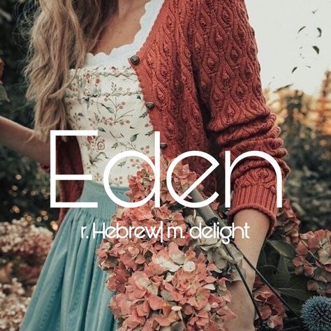 Eden Name Meaning, Eden Name, Eden Meaning Name, Eden Meaning, Caden Name Meaning, Delphine Name Meaning, Eden Core, Isolde Name Meaning, Novel Names