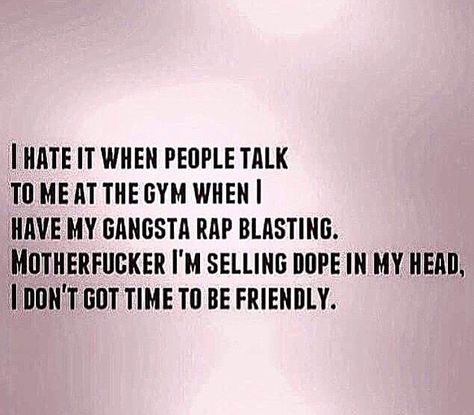 Gym Buddy Quotes, Buddy Quotes, Buddy Quote, Crazy Humor, Gym Buddy, Gangsta Rap, Friends Quotes Funny, Gym Stuff, People Talk