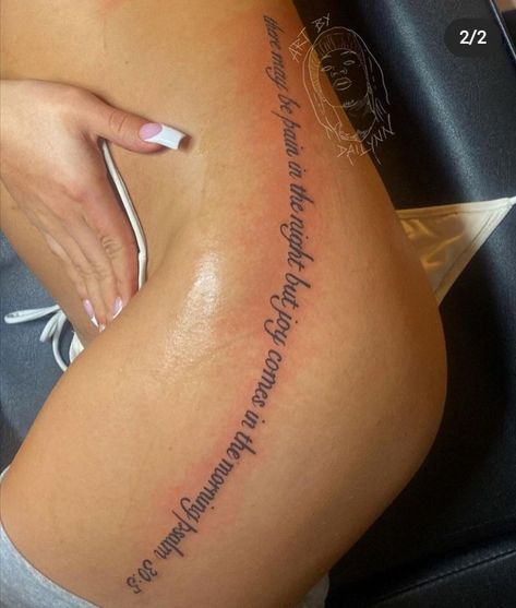 Across Stomach Tattoos Women, Hip Leg Tattoo For Women, 18tg Birthday, Words Down Leg Tattoo, Cute Stomach Tattoos For Women, Spine Tattoos For Women Quotes, Side Stomach Tattoos Women, Long Quote Tattoo, Psalm Tattoo