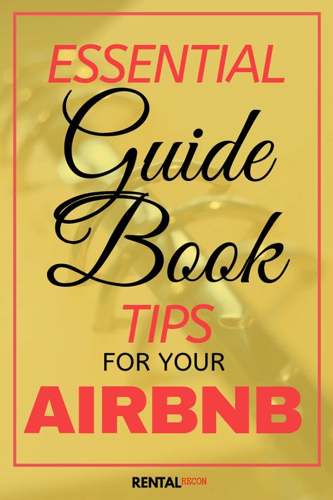 5 Amazing Tips For Your Airbnb Host Guidebook | Rental Recon Airbnb Guidebook, Airbnb Essentials, Airbnb App, Airbnb Tips, Airbnb Hosting, Airbnb Ideas, Lazy Bear, Hosting Tips, Airbnb House