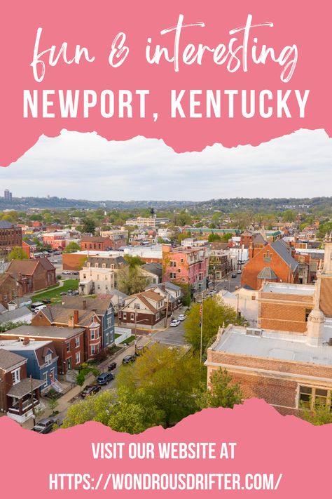 Fun & Interesting Newport, Kentucky Newport Kentucky Things To Do, Newport Ky, Niagara Falls Trip, Newport Kentucky, Newport Aquarium, Kentucky Travel, Downtown Cincinnati, Us Travel Destinations, Breathtaking Places