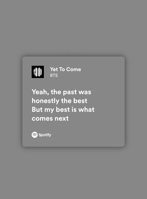 Bts Music Lyrics, Kpop Meaningful Lyrics, Yet To Come Lyrics, Bts Meaningful Lyrics Quotes, Bts Song Lyrics Quotes, Bts Spotify Lyrics, Yoongi Lyrics, Bts Lyrics Aesthetic, Bts Song Quotes