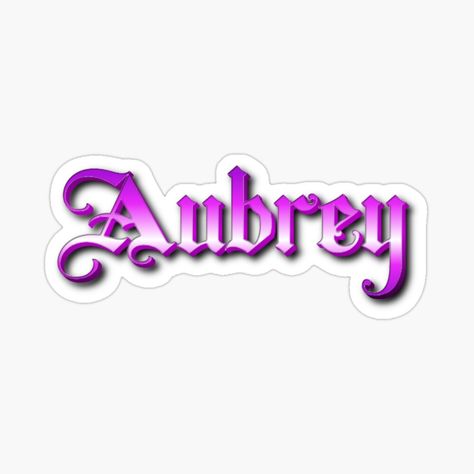 Get my art printed on awesome products. Support me at Redbubble #RBandME: https://www.redbubble.com/i/sticker/Aubrey-Name-by-Artvistavault/164161082.EJUG5?asc=u Aubrey Name, Name Sticker, Name Wallpaper, Name Stickers, A Name, Awesome Products, Personalized Gifts, Collage, Art Prints