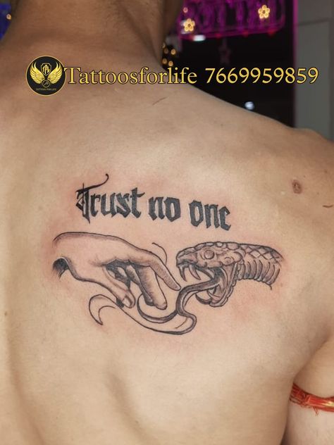 The Hand That Bites Tattoo, Trust No Body Tattoo, Trust On One Tattoo, Tattoo Ideas Trust No One, Trust No One Tattoo Ideas For Men, Trust No One Snake Tattoo, No Trust Tattoo, Trust None Tattoos, Dont Trust Tattoo