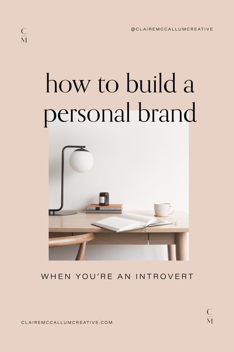 How to Build a Personal Brand When You’re an Introvert — Claire McCallum Creative Studio Personal Branding Inspiration, Startup Branding, Branding 101, Building A Personal Brand, Diy Branding, Brand Advertising, Brand Voice, Branding Tips, Brand Strategist