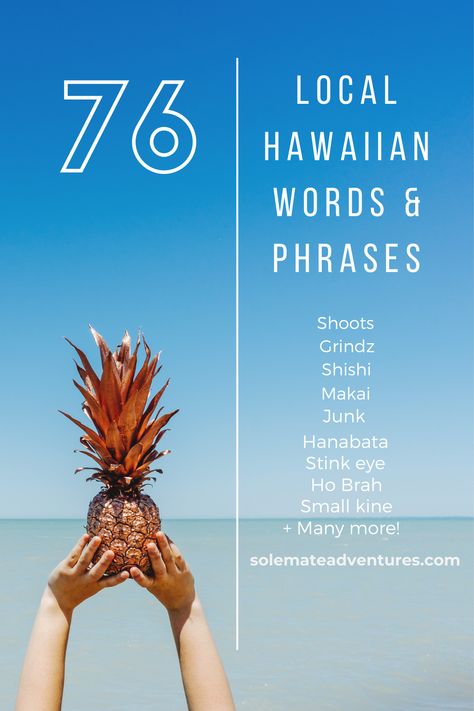 76 Hawaiian Slang Words and Pidgin Phrases You'll Want to Know - A mini dictionary of the most popular and helpful Hawaiian slang words and Pidgin phrases to know for your trip to Hawaii! #hawaii #pidgin Hawaii Words And Meanings, Hawaii Words, Hawaii Language, Hawaiian Words And Meanings, Merry Christmas In Hawaiian, Hawaiian Words, Hawaiian Phrases, Hawaii Living, Hawaiian Language