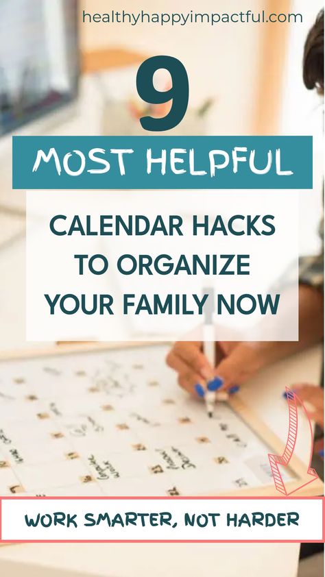 Person writing on a calendar with text overlay: "9 Most Helpful Calendar Hacks to Organize Your Family Now. Work Smarter, Not Harder." Color Coding Family Calendar, Things To Add To Your Calendar, Calendar Organization Ideas, Family Calendar Ideas, Family Chore Chart Ideas, House Calendar, Family Dinner Planning, Family Organization Wall, Chores Chart