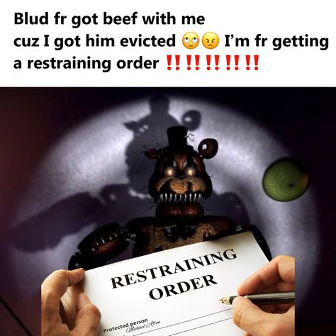 Animatronic Oc, Funny Fnaf, Fnaf 4, Restraining Order, Frederick Douglass, Fnaf Memes, Fnaf Funny, Some Games, I Dont Have Friends