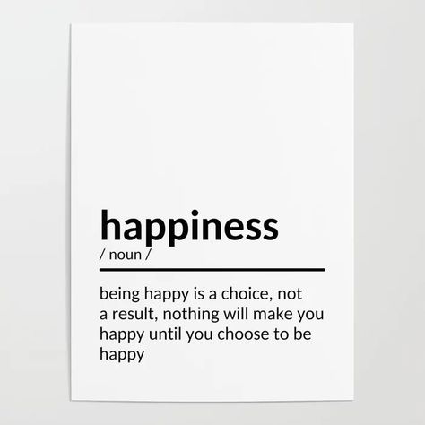 happiness definition Poster Acceptance Definition, Happy Definition, Happiness Definition, Manifesting Ideas, Bosslady Quotes, Definition Of Happiness, Definition Quotes, Happiness Meaning, Definition Poster