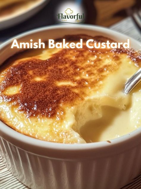 Flavorful side | Amish Baked Custard | Facebook Amish Baked Custard, Old Fashioned Recipe, Baked Custard, Comfort Desserts, Egg Custard, Amish Recipes, Old Fashioned Recipes, Egg Recipes, Easy Peasy