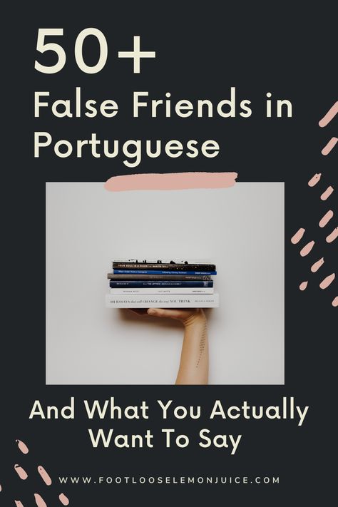 Here's a mixed bag of false friends in Portuguese that i've stumbled on before. False friends or false cognates are words from one language that look similar to a word in another language, except it's a trick. False cognates are words that mean something entirely different from what you would guess. I've included the Portuguese word your actually looking for, as well as other similar words that mean utterly different things. #portuguese Learning Portuguese, Portuguese Words, Portuguese Brazil, False Friends, Sao Tome And Principe, Moving Abroad, Learn Portuguese, East Timor, European Languages