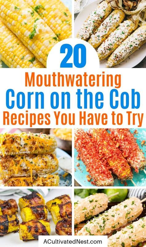 20 Mouthwatering Corn On the Cob Recipes- You are going to want to try all of these mouthwatering corn on the cob recipes! They're easy to make, and are sure to be a hit addition to any meal! | Mexican corn recipe, grilled street corn, #cornOnTheCob #corn #recipe #sideDish #ACultivatedNest Fresh Corn On The Cob Recipes Grill, Ear Corn Recipes, Fire Cracker Corn On The Cob, Ways To Use Corn On The Cob, Hawaiian Corn On The Cob, Ideas For Corn On The Cob, Ears Of Corn Recipes, Corn On The Cob Bar Ideas, Barbecued Corn On The Cob