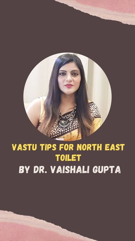 In this video Vastu expert Dr. Vaishali Gupta talks about the vastu issues related to toilets in the North and North east directions and their effect on our lives. She explains that north and northeast zone toilets & Bathroom can create a lot of problems in our lives and she also explains the remedies which are needed to rectify this Vastu Dosh. East Direction, Vastu Tips, Toilet Bathroom, Toilets, North East