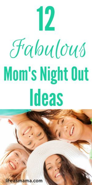 12 Fabulous Mom's Night Out Ideas Moms Day Out Ideas, Mom Night Out Ideas, Moms Night Out Ideas, Mom Group Ideas, Ladies Night Out, Ladies Activities, Girls Night Out Ideas, Girls Day Out Ideas, Moms Night Out