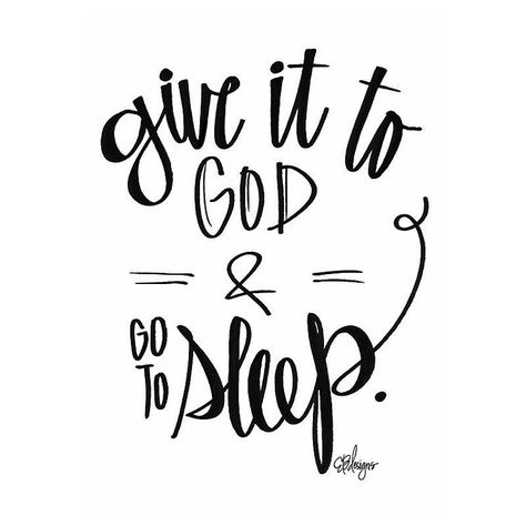 Give It To God, Sleep Quotes, Recovery Inspiration, Go To Bed, I Pray, Go To Sleep, Quotes About God, Wall Quotes, Make Time